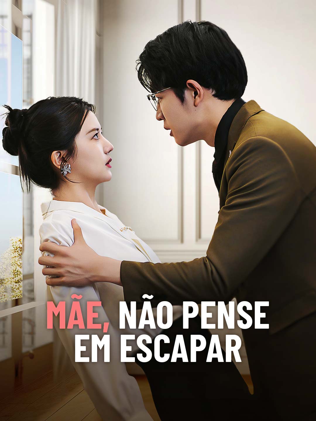MÃE, NÃO PENSE EM ESCAPAR