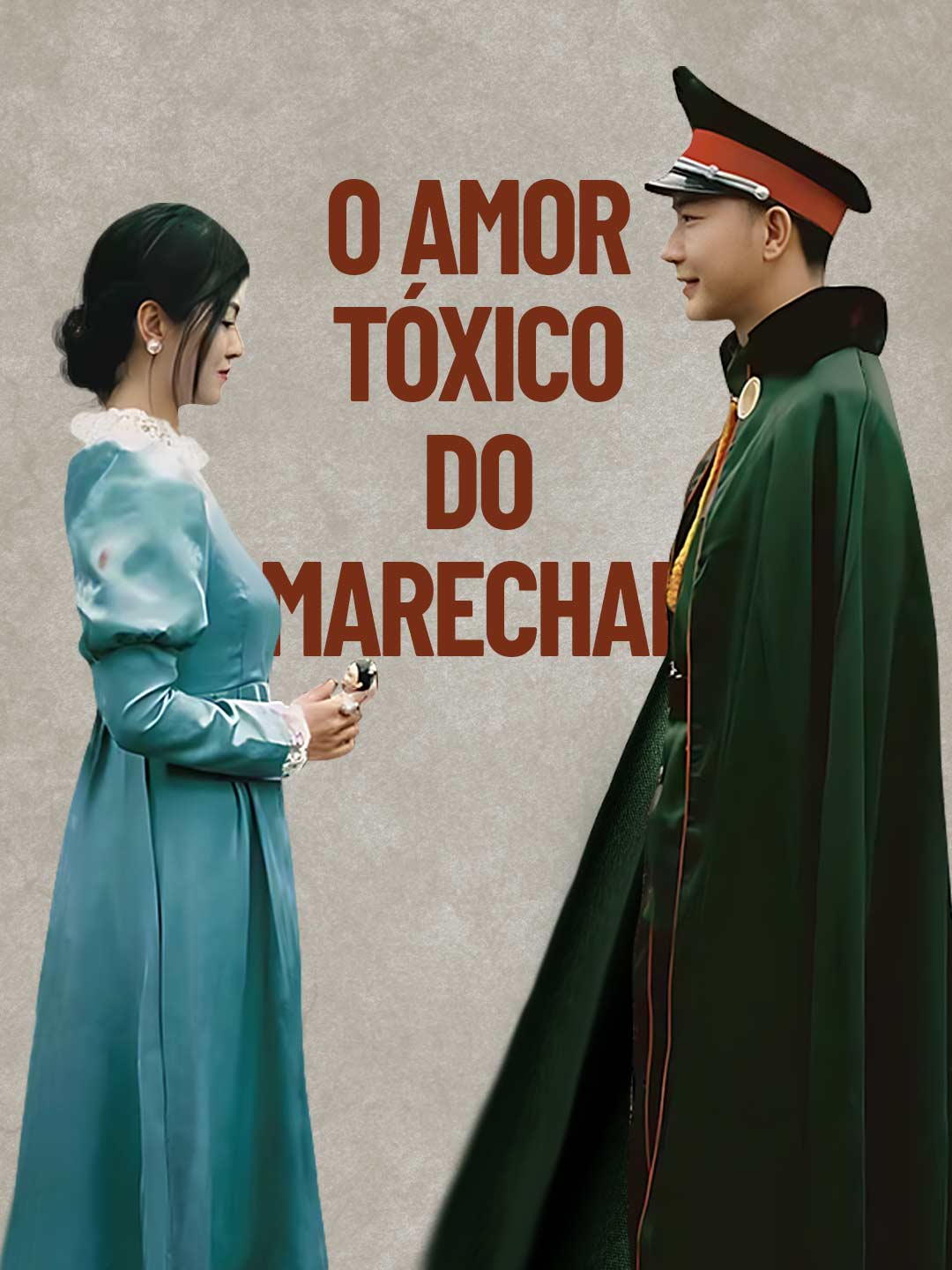 O AMOR TÓXICO DO MARECHAL
