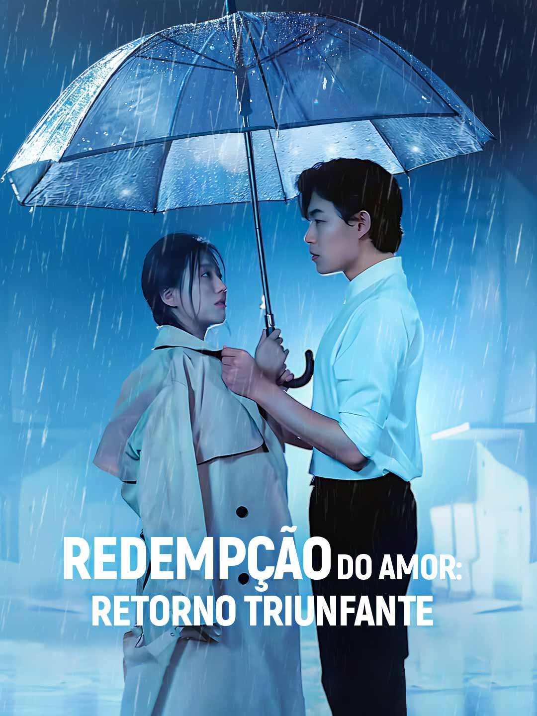 REDEMPÇÃO DO AMOR: RETORNO TRIUNFANTE