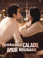 CORAÇÃO CALADO, AMOR ROUBADO