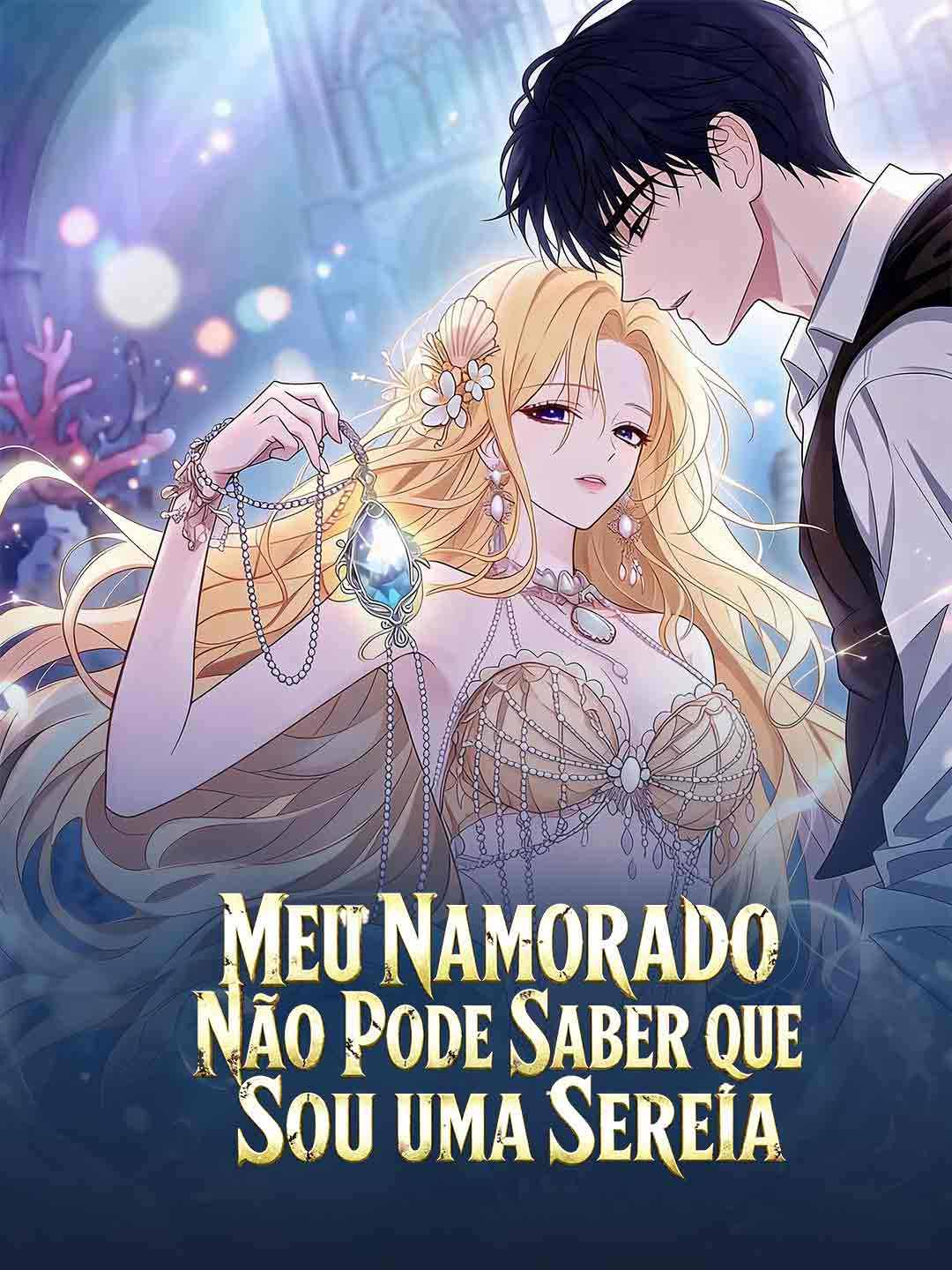 MEU NAMORADO NÃO PODE SABER QUE SOU UMA SEREIA